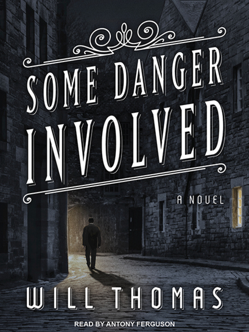 Title details for Some Danger Involved by Will Thomas - Available